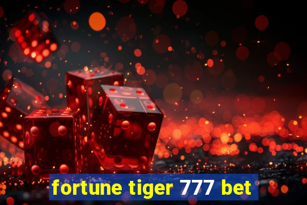 fortune tiger 777 bet